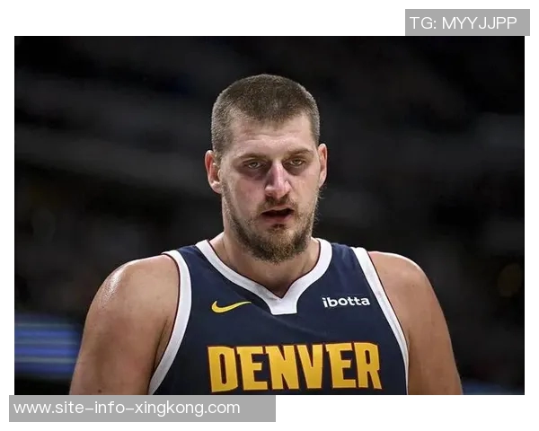 唐斯称约基奇为顶尖大个子期待在职业生涯阶段继续竞争的乐趣